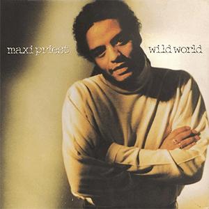 Maxi Priest - Wild world