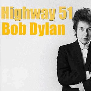 Bob Dylan - Highway 51