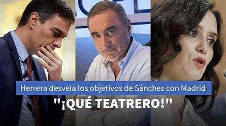 Herrera desvela el objetivo político de Sánchez con el confinamiento de algunas zonas de Madrid