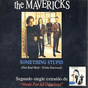 The Mavericks - Something stupid.