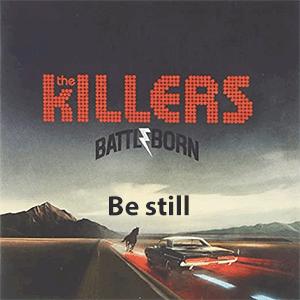 The Killers - Be still