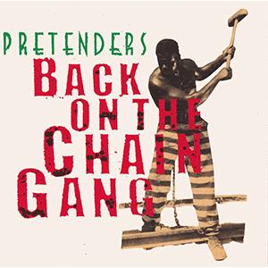 Pretenders - Back on the chain gang