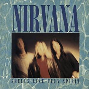 Nirvana - Smells Like Teen Spirit.