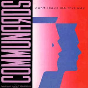 The Communards - Dont Leave Me This Way