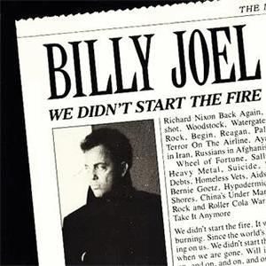 Billy Joel - We didn't start the fire