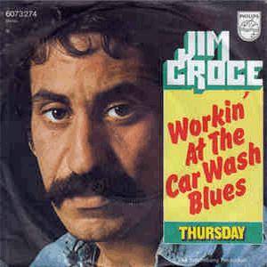 Jim Croce - Working at the car wash blues