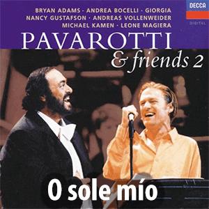 Luciano Pavarotti y Brian Adams - O sole mo