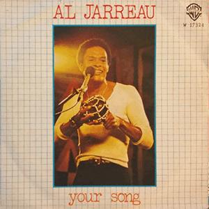 Al Jarreau - Your song.