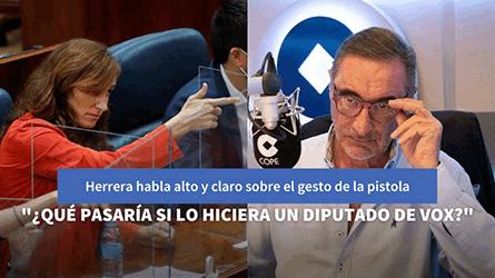 Herrera habla alto y claro sobre la diputada de Más Madrid que simuló un disparo a un consejero del