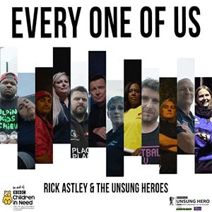 Rick Astely and The Unsung Heroes - Every one of us