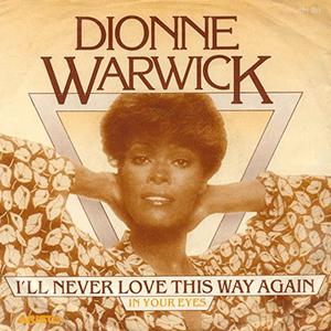 Dionne Warwick - Ill never love this way again