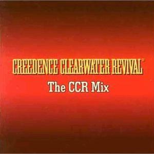 Creedence Clearwater Revival - The CCR Mix