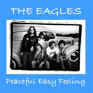 Eagles - Peaceful easy feeling