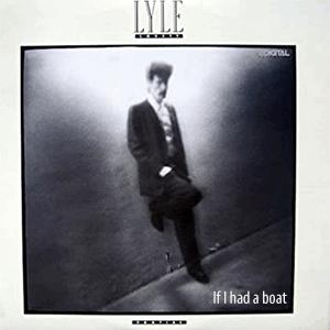 Lyle Lovett - If I had a boat