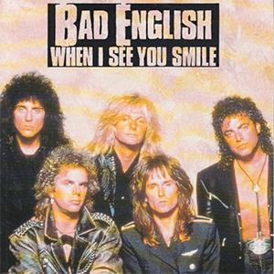 Bad English - When I see you smile