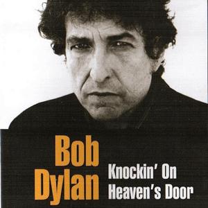 Bob Dylan- Knocking on Heavengs Door