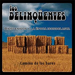 Los Delincuentes - Camino de los bares