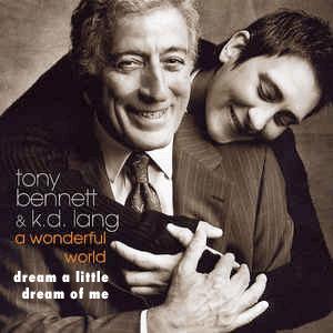 Tony Bennet and K.D. Lang - Dream a little dream of me