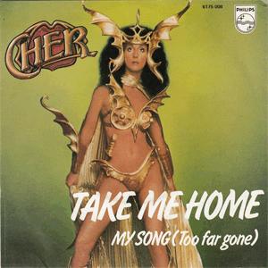 Cher - Take me home