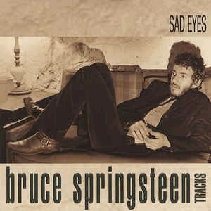 Bruce Springsteen - Sad eyes