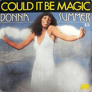 Donna Summer - Could It be magic
