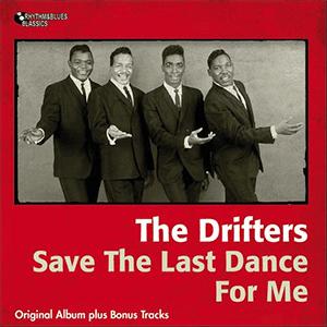 The Drifters - Save the last dance for me.
