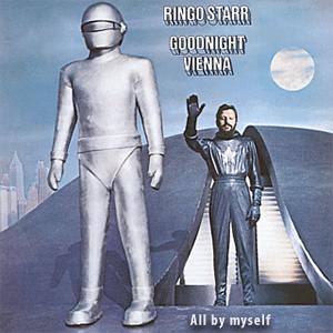 Ringo Starr - All by myself.