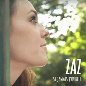 Zaz - Si jamais joublie