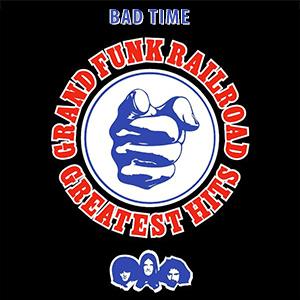 Grand Funk Railroad - Bad time