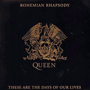 Queen - Bohemian Rhapsody.