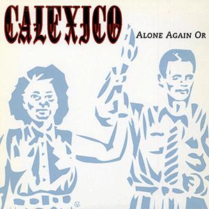 Calexico - Alone again or