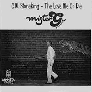 C.W. Stoneking - The love me or die