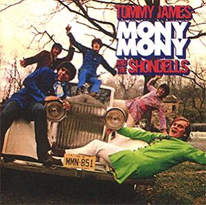 Tommy James and The Shondells - Mony Mony