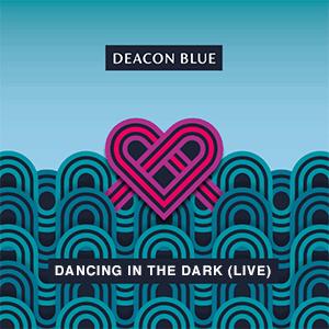 Deacon Blue - Dancing in the dark (live)