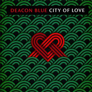 Deacon Blue - City of love