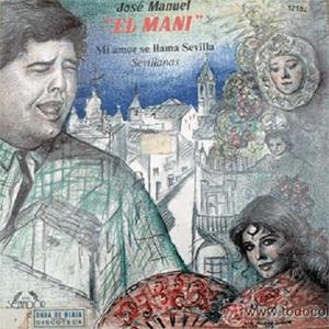 Jos Manuel El Mani - Mi amor se llama Sevilla