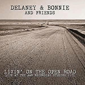 Delaney and Bonnie and Friends - Living on the open road