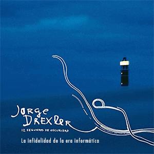 Jorge Drexler - La infidelidad de la era informtica