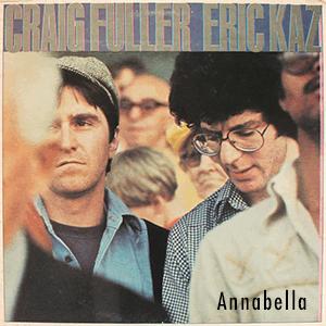 Craig Fuller and Eric Kaz - Annabella.