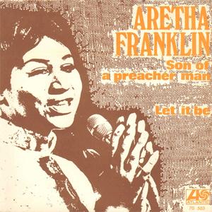 Aretha Franklin - Son of a preacher man
