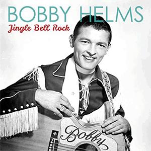 Bobby Helms - Jingle bell rock.