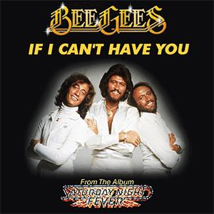 Bee Gees - If I cant have you