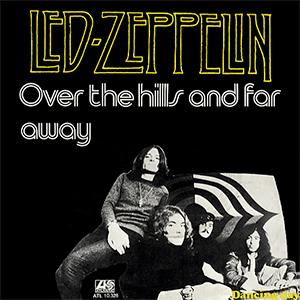 Led Zeppelin - Over the hills and far away
