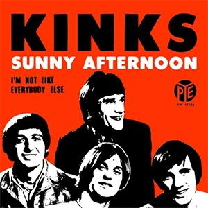The Kinks - Sunny afternoon.
