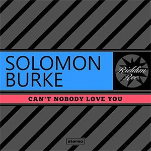 Solomon Burke - Cant nobody love you