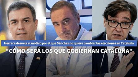 Herrera desvela el motivo por el que Snchez quiere que las elecciones de Catalua sean en febrero