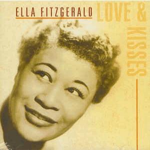 Ella Fitzgerald - Love and kisses