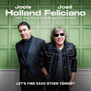 Jools Holland and Jos Feliciano - Lets find each other tonight