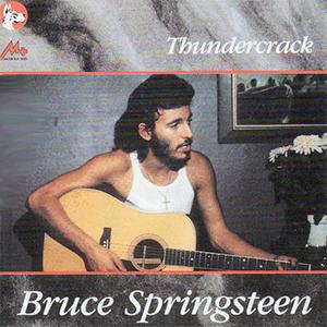 Bruce Springsteen - Thundercrack
