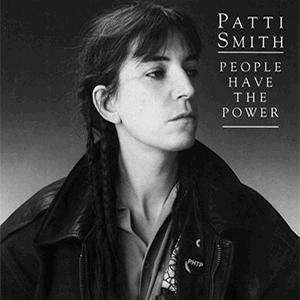 Patti Smith - People have the power.